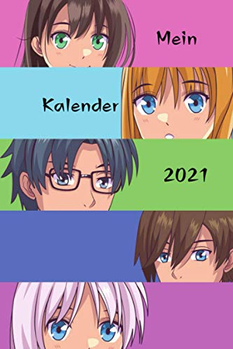 Mein Kalender 2021: Anime Kalender 2021 und Skizzenbuch in einem. Mit 110 Seiten mit viel Platz für Zeichnungen, Notizen und Kalender! Ideal als Geschenk für alle Anime und Manga Fans