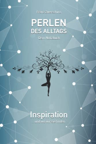 Perlen des Alltags INSPIRATION - Notizbuch (15,24 x 22,86 cm), liniert, 116 Seiten,