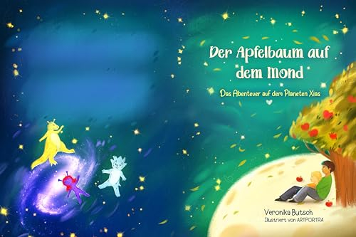 Der Apfelbaum auf dem Mond: Das Abenteuer auf dem Planeten Xias