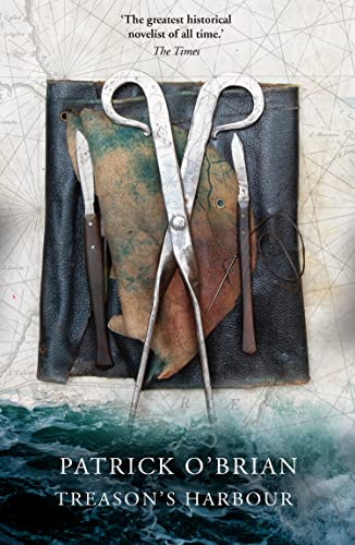 Treason’s Harbour (Aubrey-Maturin)