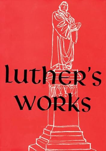 Luther's Works, Volume 23 (Sermons on Gospel of St John Chapters 6-8)
