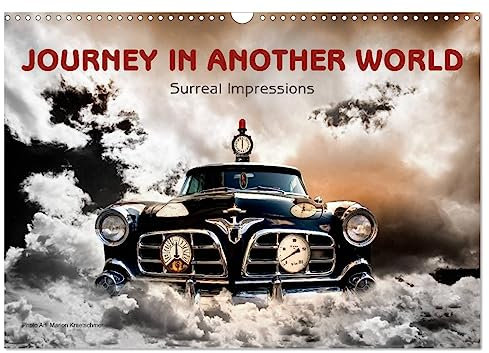 Journey in another World - Surreal Impressions (Wandkalender 2025 DIN A3 quer), CALVENDO Monatskalender