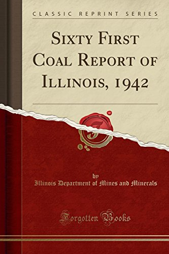 Sixty First Coal Report of Illinois, 1942 (Classic Reprint)