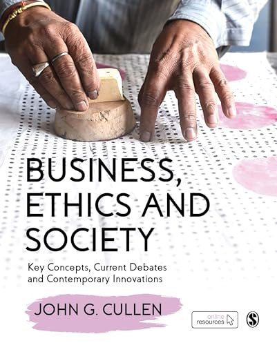 Business, Ethics and Society: Key Concepts, Current Debates and Contemporary Innovations