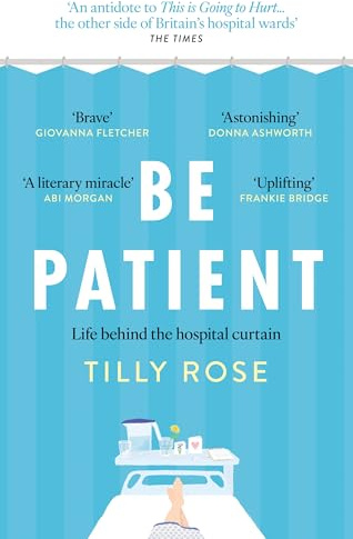 Be Patient: Life behind the hospital curtain