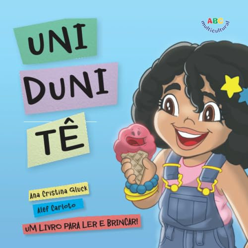 Uni Duni Tê: Um livro para ler e brincar!