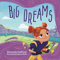 Big Dreams: an inclusive kids book celebrating girls in football (The Incredible Kids, Band 2)