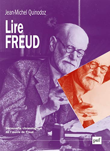 Lire Freud: Découverte chronologique de l'oeuvre de Freud
