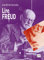 Lire Freud: Découverte chronologique de l'oeuvre de Freud