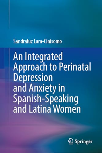 An Integrated Approach to Perinatal Depression and Anxiety in Spanish-Speaking and Latina Women