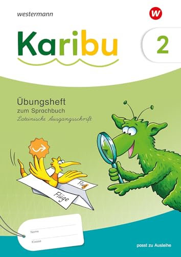 Karibu - Ausgabe 2024: Übungsheft 2 Lateinische Ausgangsschrift zum Sprachbuch