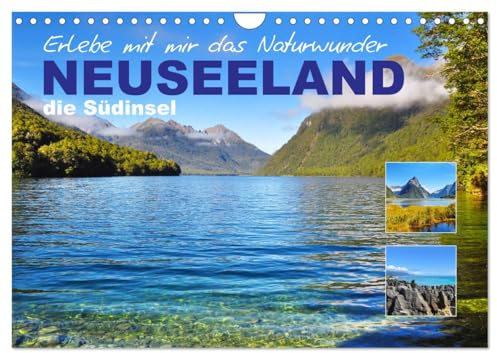 Erlebe mit mir das Naturwunder Neuseeland die Südinsel (Wandkalender 2026 DIN A4 quer), CALVENDO Monatskalender: Die Südinsel Neuseelands besticht ... abwechslungsreiche Natur. (CALVENDO Natur)