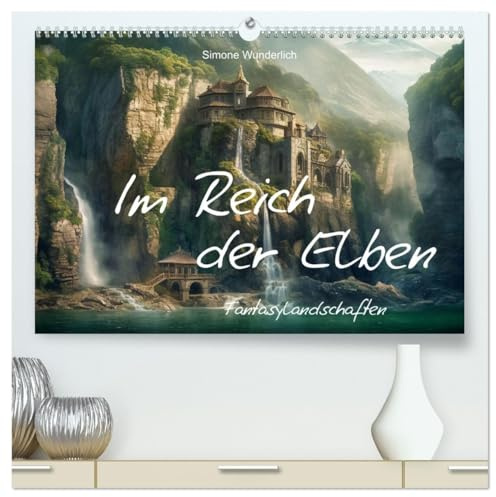 Im Reich der Elben (hochwertiger Premium Wandkalender 2026 DIN A2 quer), Kunstdruck in Hochglanz: Kommen Sie mit ins Reich der Fantasie! (CALVENDO Kunst)