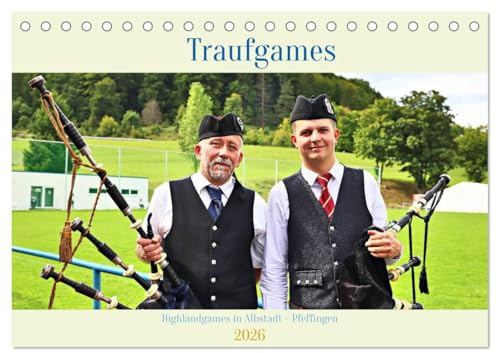 Traufgames Highlandgames in Albstadt - Pfeffingen (Tischkalender 2026 DIN A5 quer), CALVENDO Monatskalender