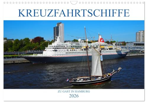 Kreuzfahrtschiffe zu Gast in Hamburg (Wandkalender 2026 DIN A3 quer), CALVENDO Monatskalender: Kreuzfahrtschiffe aus aller Welt im Hamburger Hafen (CALVENDO Mobilitaet)