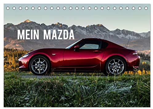 Mein Mazda (Tischkalender 2026 DIN A5 quer), CALVENDO Monatskalender: Ein unvergessliches Erlebnis mit Mazda! Fahren Sie mit! (CALVENDO Technologie)
