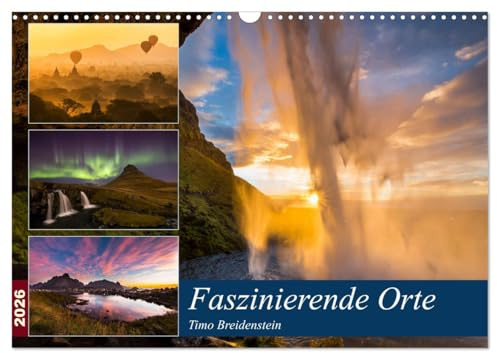 Faszinierende Orte (Wandkalender 2026 DIN A3 quer), CALVENDO Monatskalender: 12 professionelle Landschaftsaufnahmen aus aller Welt (CALVENDO Natur)