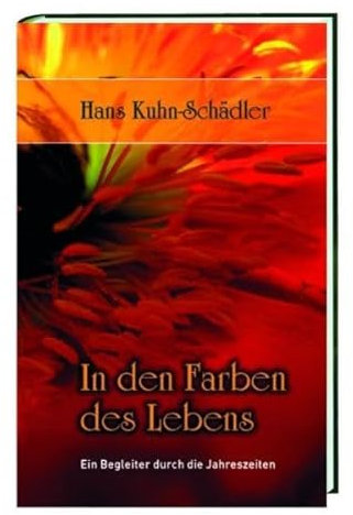 In den Farben des Lebens: Ein Begleiter durch die Jahreszeiten