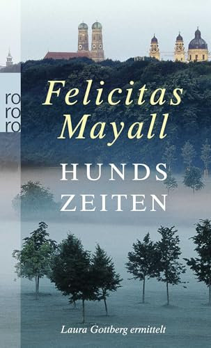 Hundszeiten: Laura Gottbergs fünfter Fall: Italien-Kriminalroman (Laura Gottberg ermittelt, Band 5)
