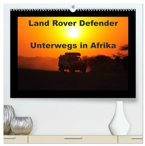 Land Rover Defender - Unterwegs in Afrika (hochwertiger Premium Wandkalender 2026 DIN A2 quer), Kunstdruck in Hochglanz: 4x4 in Afrika, der Defender im afrikanischen Busch (CALVENDO Technologie)