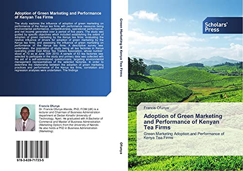 Adoption of Green Marketing and Performance of Kenyan Tea Firms: Green Marketing Adoption and Performance of Kenya Tea Firms
