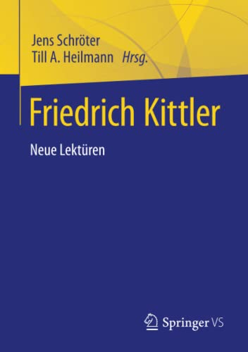 Friedrich Kittler. Neue Lektüren