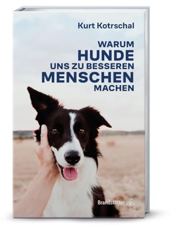 Warum Hunde uns zu besseren Menschen machen: Kurt Kotrschal über die Mensch-Hund-Verbindung, wissenschaftliche Erkenntnisse und die positive Wirkung von Hunden auf Psyche, Gesundheit und Wohlbefinden
