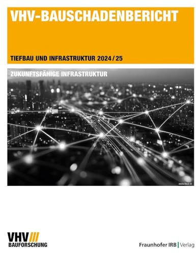 VHV-Bauschadenbericht: Tiefbau und Infrastruktur 2024/25
