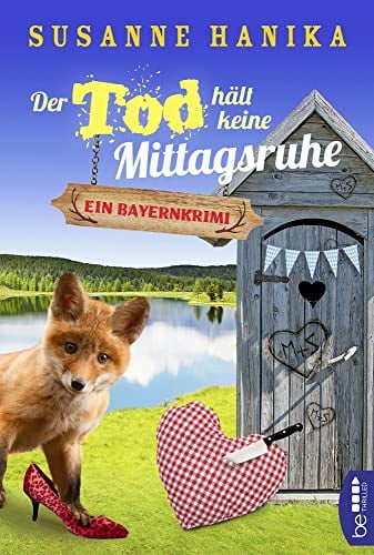 Der Tod hält keine Mittagsruhe: Ein Bayernkrimi (Sofia und die Hirschgrund-Morde)