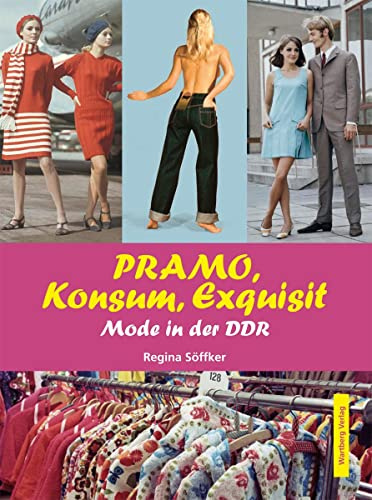 PRAMO, Konsum, Exquisit: Mode in der DDR (Modernes Antiquariat)