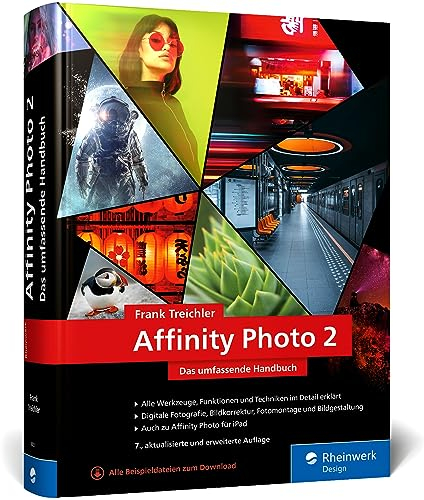 Affinity Photo 2: Das umfassende Standardwerk zur Bildbearbeitung – alles zu Version 2.1