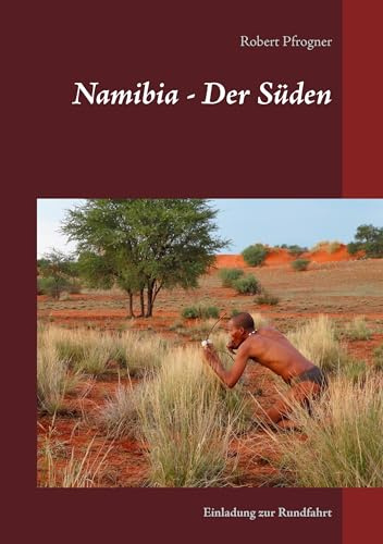 Namibia - Der Süden: Einladung zur Rundfahrt
