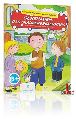 Elif und Emre lernen unsere Religion: Schehadeh. Das Glaubensbekenntnis