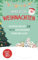 Wunderliche Weihnachten: Adventskalender mit 24 Fakten zum gemeinsamen Staunen und Lachen