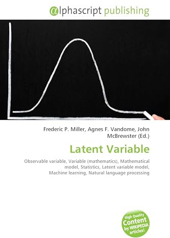 Latent Variable: Observable variable, Variable (mathematics), Mathematical model, Statistics, Latent variable model, Machine learning, Natural language processing