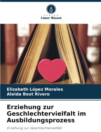 Erziehung zur Geschlechtervielfalt im Ausbildungsprozess: Erziehung zur Geschlechtervielfalt