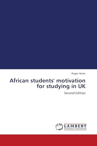 African students' motivation for studying in UK: Second Edition