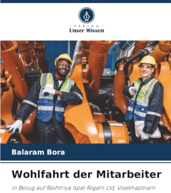 Wohlfahrt der Mitarbeiter: in Bezug auf Rashtriya Ispat Nigam Ltd, Visakhaptnam