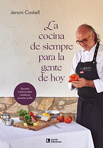 La Cocina De Siempre Para La Gente De Hoy - Recetas Tradicionales Catalanas Puestas Al Dia: Recetas tradicionales catalanas puestas al día: 14 (Sensaciones)