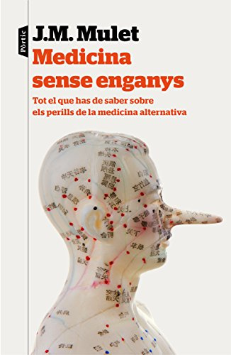 Medicina sense enganys : Tot el que has de saber sobre els perills de la medicina alternativa (P.VISIONS, Band 78)