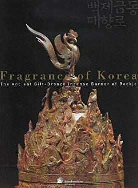 Fragrance of Korea. The Ancient Gilt-Bronze Incense Burner of Baekje.