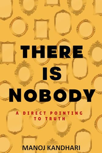 There is Nobody: A Direct Pointing to Truth