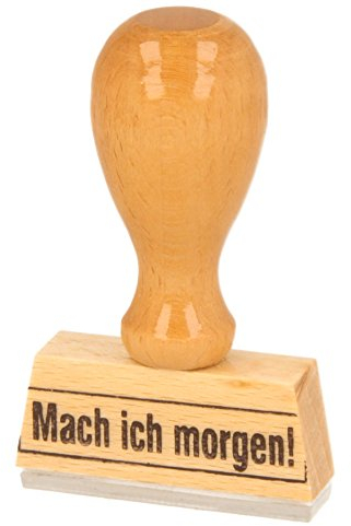 Sprüche-StempelMach ich morgen! von Gravurxpress