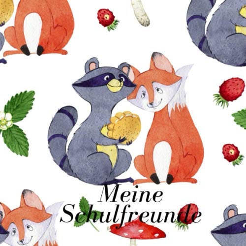 Meine Schulfreunde: Freundschaftsbuch für Freundinnen und Freunde mit Waldfreunde Motiv I Erinnerungsbuch an Schulfreunde und Schulzeit I Kitzelbuch mit Platz für selbstgemalte Bilder
