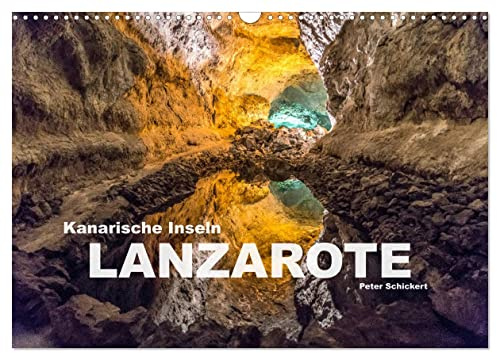 Kanarische Inseln - Lanzarote (Wandkalender 2026 DIN A3 quer), CALVENDO Monatskalender: Die faszinierende Insel Lanzarote in einem Kalender vom Reisefotografen Peter Schickert. (CALVENDO Orte)