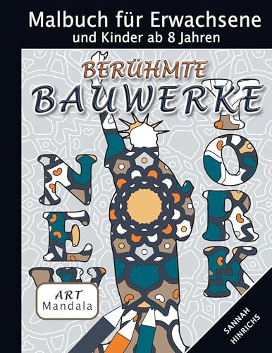 Mandala Art Malbuch für Erwachsene und Kinder ab 8 Jahren - Berühmte Bauwerke
