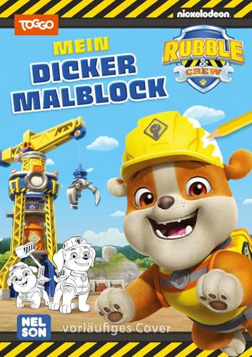 Rubble & Crew: Mein dicker Malblock: Ausmalspaß für Rubble-Fans ab 3 Jahren
