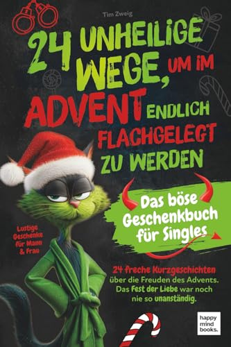 24 unheilige Wege, um im Advent endlich flachgelegt zu werden - Das böse Geschenkbuch für Singles | Lustige Geschenke für Männer und Frauen