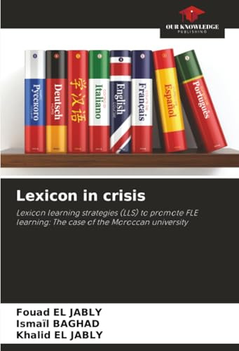 Lexicon in crisis: Lexicon learning strategies (LLS) to promote FLE learning: The case of the Moroccan university