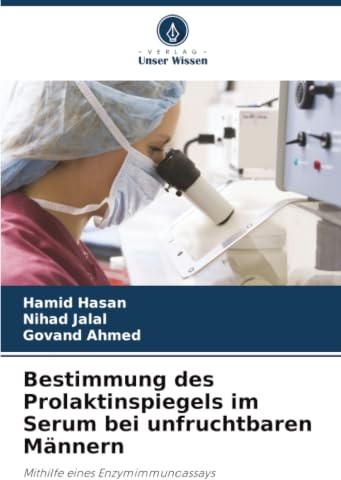 Bestimmung des Prolaktinspiegels im Serum bei unfruchtbaren Männern: Mithilfe eines Enzymimmunoassays